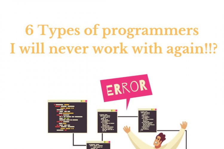 six-types-of-programmers-i-will-never-work-with-again